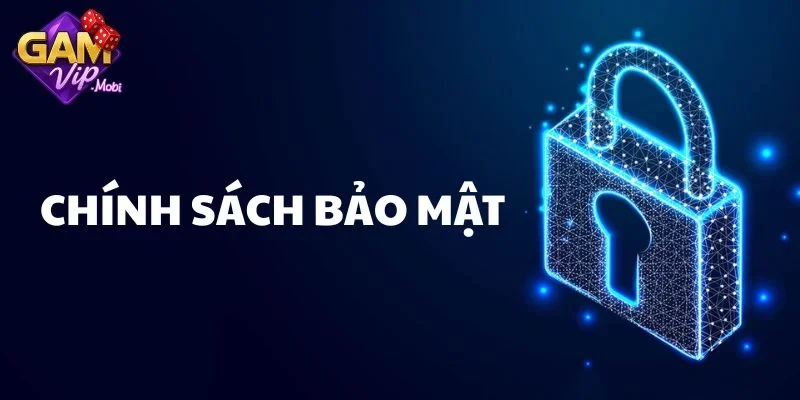 Chính sách bảo mật